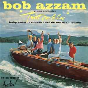 Bob Azzam Et Son Orchestre - Twist Sur Le Lac FLAC album