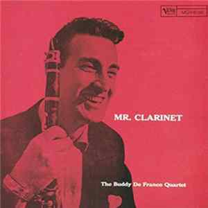 The Buddy De Franco Quartet - Mr. Clarinet FLAC album