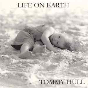 Tommy Hull - Life On Earth FLAC album