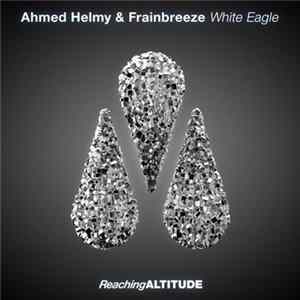 Ahmed Helmy & Frainbreeze - White Eagle FLAC album
