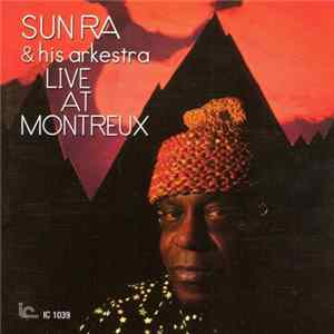 Sun Ra & His Arkestra - Live At Montreux FLAC album