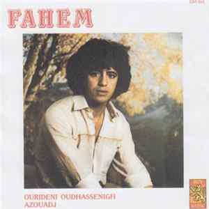 Fahem - Ourideni Ourdhassenigh / Azouadj FLAC album
