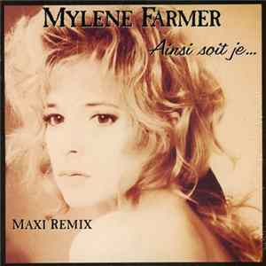 Mylène Farmer - Ainsi Soit Je... (Maxi Remix) FLAC album