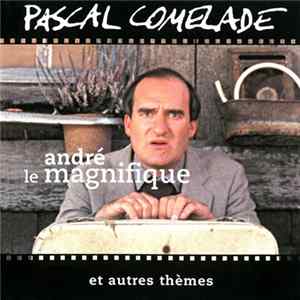 Pascal Comelade - André Le Magnifique FLAC album