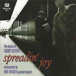 Bob Wilber Quintet/Septet - Spreadin' Joy (The Music Of Sidney Bechet) FLAC album
