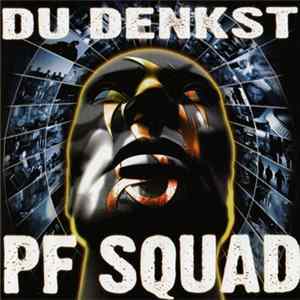 PF Squad - Du Denkst FLAC album