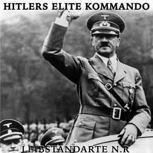 Hitlers Elite Kommando - Leibstandarte N.R FLAC album