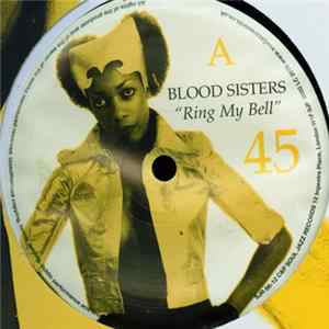 Blood Sisters / Black Harmony - Ring My Bell / Don't Let It Go To Your Head FLAC album