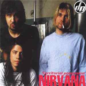 Nirvana - Territorial Possession FLAC album