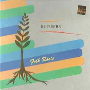 Kutumba - Folk Roots FLAC album