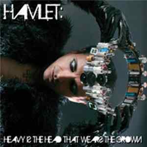 Hamlet - Heavy Is The Head That Wears The Crown FLAC album