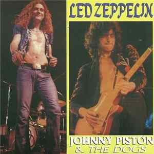 Led Zeppelin - Johnny Piston & The Dogs FLAC album