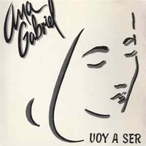 Ana Gabriel - Voy A Ser FLAC album