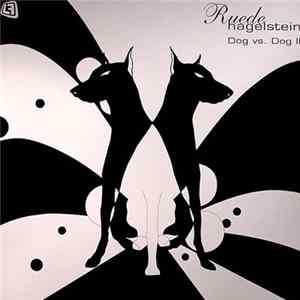 Ruede Hagelstein - Dog vs. Dog II FLAC album