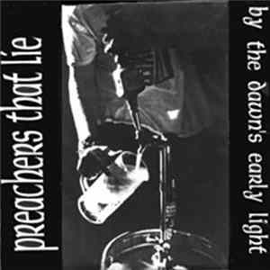 Preachers That Lie - By the Dawn's Early Light FLAC album