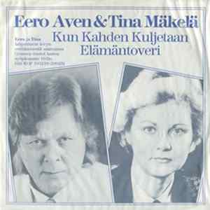 Eero Aven & Tina Mäkelä - Kun Kahden Kuljetaan / Elämäntoveri FLAC album