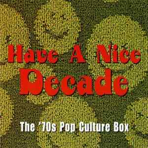 Various - Have A Nice Decade - The 70's Pop Culture Box FLAC album