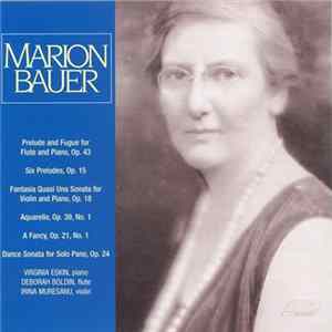 Marion Bauer, Virginia Eskin, Deborah Boldin, Irina Mureșanu - Music Of Marion Bauer FLAC album