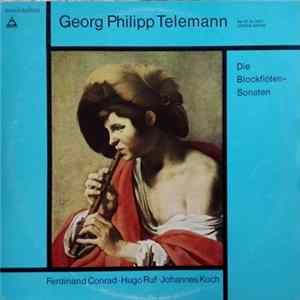 Georg Philipp Telemann, Ferdinand Conrad, Johannes Koch, Hugo Ruf - Die Blockflöten-sonaten FLAC album