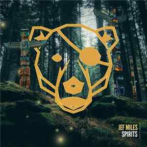 Jef Miles Feat. Bodhi Jones - Spirits FLAC album