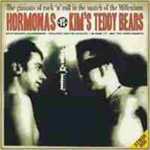 Hormonas Vs Kim's Teddy Bears - The Giants Of Rock'n'Roll In The Match Of The Millenium FLAC album