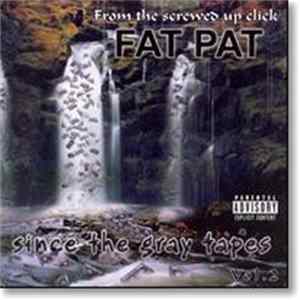 Fat Pat - Since The Gray Tapes Vol. 2 FLAC album
