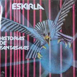 Eskirla - Historias De Fantasmas FLAC album