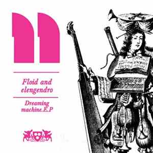 Floid & Elengendro - Dreaming Machine FLAC album