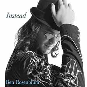 Ben Rosenblum - Instead FLAC album