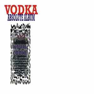 Vodka - Absolute Album FLAC album