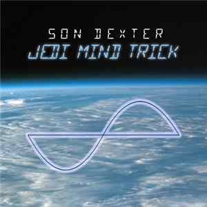 Son Dexter - Jedi Mind Trick FLAC album