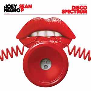 Joey Negro + Sean P - The Best Of Disco Spectrum FLAC album