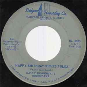 Casey Siewierski's Orchestra - Happy Birthday Wishes Polka FLAC album