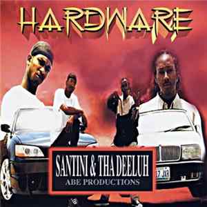 Santini & Tha Deeluh - Hardware FLAC album