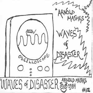 Arnold Mathes - Waves Of Disaster FLAC album