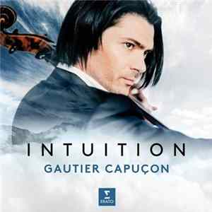 Gautier Capuçon - Intuition FLAC album