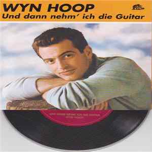 Wyn Hoop - Und dann nehm´ ich die Guitar FLAC album