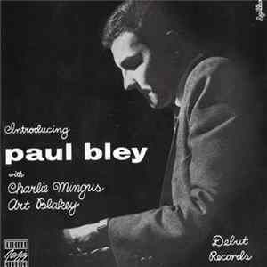 Paul Bley With Charles Mingus, Art Blakey - Introducing Paul Bley FLAC album
