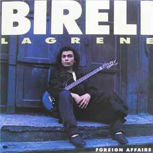 Bireli Lagrene - Foreign Affairs FLAC album