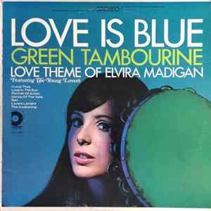 The Young Lovers - Love Is Blue - Green Tambourine - Love Theme Of Elvira Madigan FLAC album
