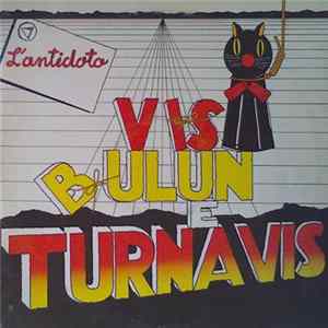 Vis Bulun E Turnavis - L'Antidoto FLAC album