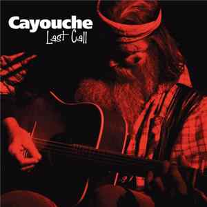 Cayouche - Last Call FLAC album