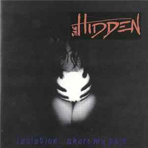 The Hidden - Isolation... Share My Pain FLAC album