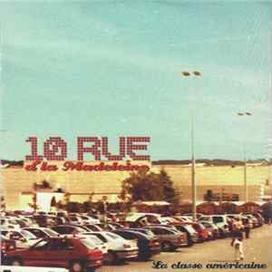 10 Rue D'La Madeleine - La Classe Américaine FLAC album