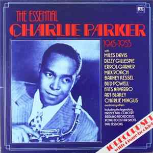 Charlie Parker - The Essential Charlie Parker (1945-1953) FLAC album