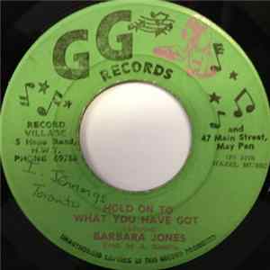 Barbara Jones / G. G. All Stars - Hold On To What You Have Got / Part Two Dub FLAC album