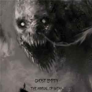 Ghost Empty - The Arrival Of Satan FLAC album