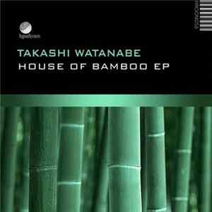 Takashi Watanabe - House Of Bamboo EP FLAC album