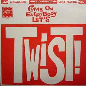Steven Garrick And His Party Twisters - Come On Everybody Let's Twist! FLAC album