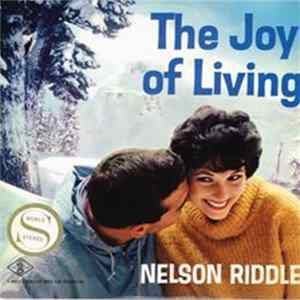 Nelson Riddle - The Joy Of Living FLAC album